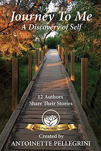 Journey To Me: A Discovery Of Self (We Inspire Now)