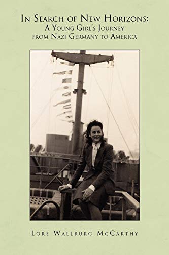 In Search of New Horizons: A Young Girl's Journey from Nazi Germany to America