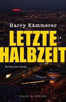 Letzte Halbzeit: Kriminalroman (Kommissar-Mader-Reihe)