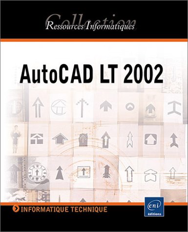 Autocad Lt 2002 (ressources Informat.)