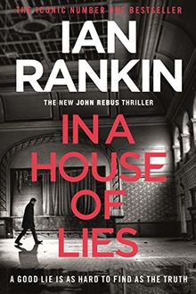 In a House of Lies: The Brand New Rebus Thriller – the No.1 Bestseller