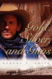 Gold, Silver, and Guns