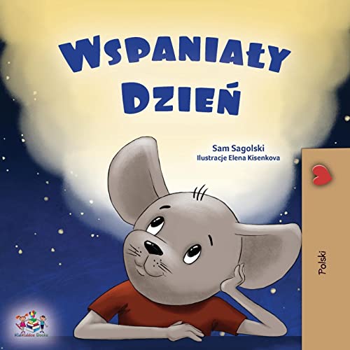 A Wonderful Day (Polish Children's Book) (Polish Bedtime Collection)