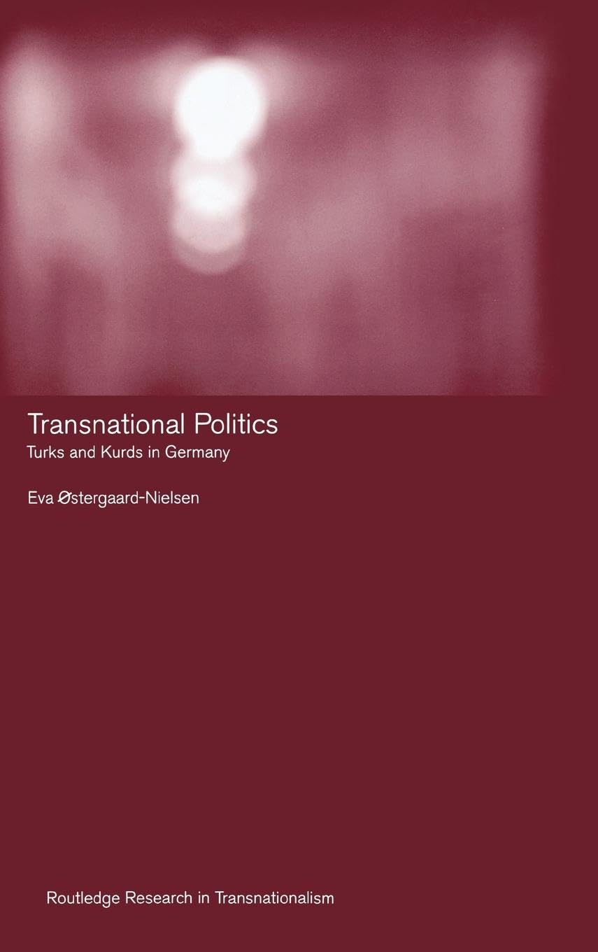 Transnational Politics: The case of Turks and Kurds in Germany (Transnationalism)