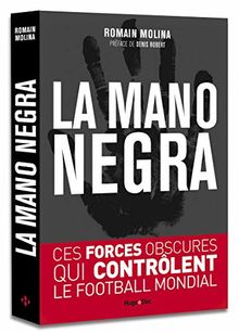 La mano negra - Ces forces obscures qui contrôlent le football mondial von Molina, Romain | Buch | Zustand sehr gut