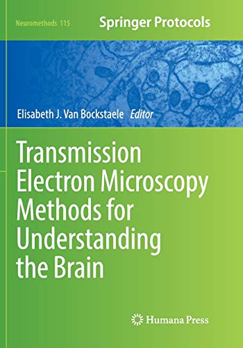 Transmission Electron Microscopy Methods for Understanding the Brain (Neuromethods, Band 115)
