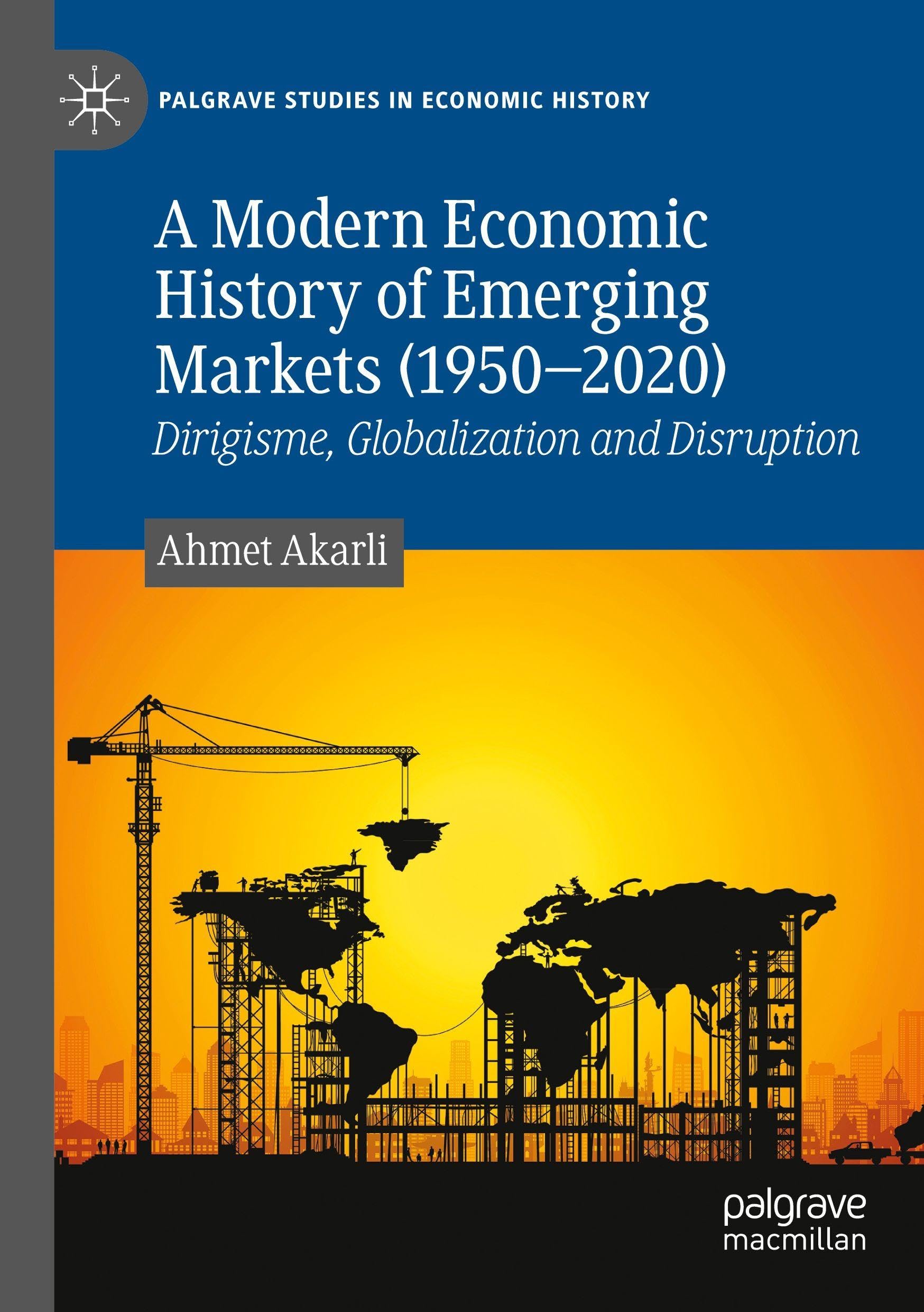 A Modern Economic History of Emerging Markets (1950-2020)