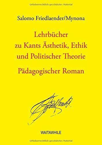 Lehrbücher zu Kants Ästhetik, Ethik und Politischer Theorie: Pädagogischer Roman