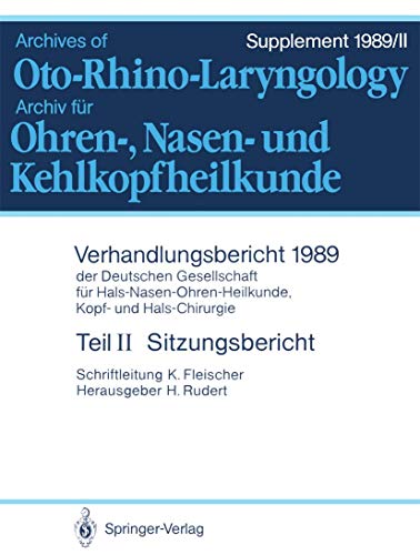Sitzungsbericht (Verhandlungsbericht der Deutschen Gesellschaft für Hals-Nasen-Ohren-Heilkunde, Kopf- und Hals-Chirurgie / Verh.ber.Dt.Ges.Hno-Heilkunde 1989) (German Edition)
