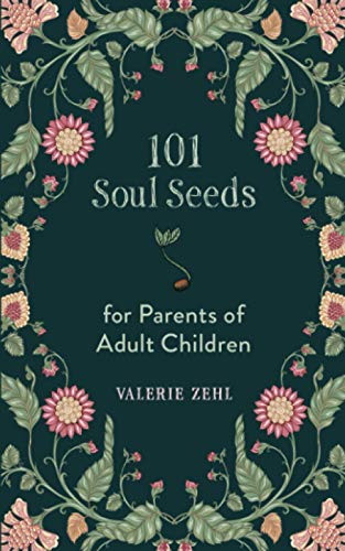 101 Soul Seeds for Parents of Adult Children