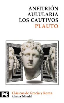Anfitrión ; Aulularia ; Los cautivos (El Libro De Bolsillo - Bibliotecas Temáticas - Biblioteca De Clásicos De Grecia Y Roma)