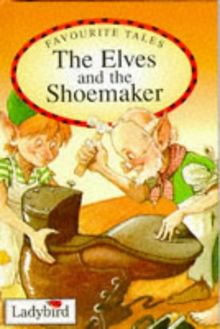 Elves and the Shoemaker (Favourite Tales)