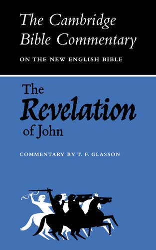 Cambridge Bible Commentaries: New Testament 17 Volume Paperback Set: CBC: The Revelation of John (Cambridge Bible Commentaries on the New Testament)