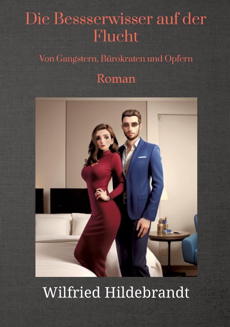Die Bessserwisser auf der Flucht: Von Gangstern, Bürokraten und Opfern (Die Besserwisser)