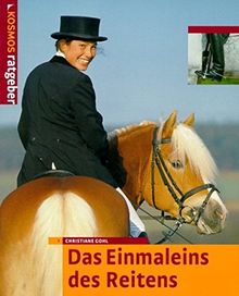 Das Einmaleins des Reitens (Kosmos-Ratgeber)