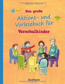 Das große Aktions- und Vorlesebuch für Vorschulkinder (PraxisIdeen für Kindergarten und Kita)