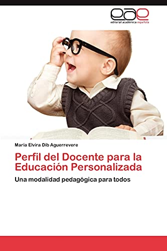 Perfil del Docente para la Educación Personalizada: Una modalidad pedagógica para todos