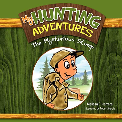 My Hunting Adventures: The Mysterious Stump