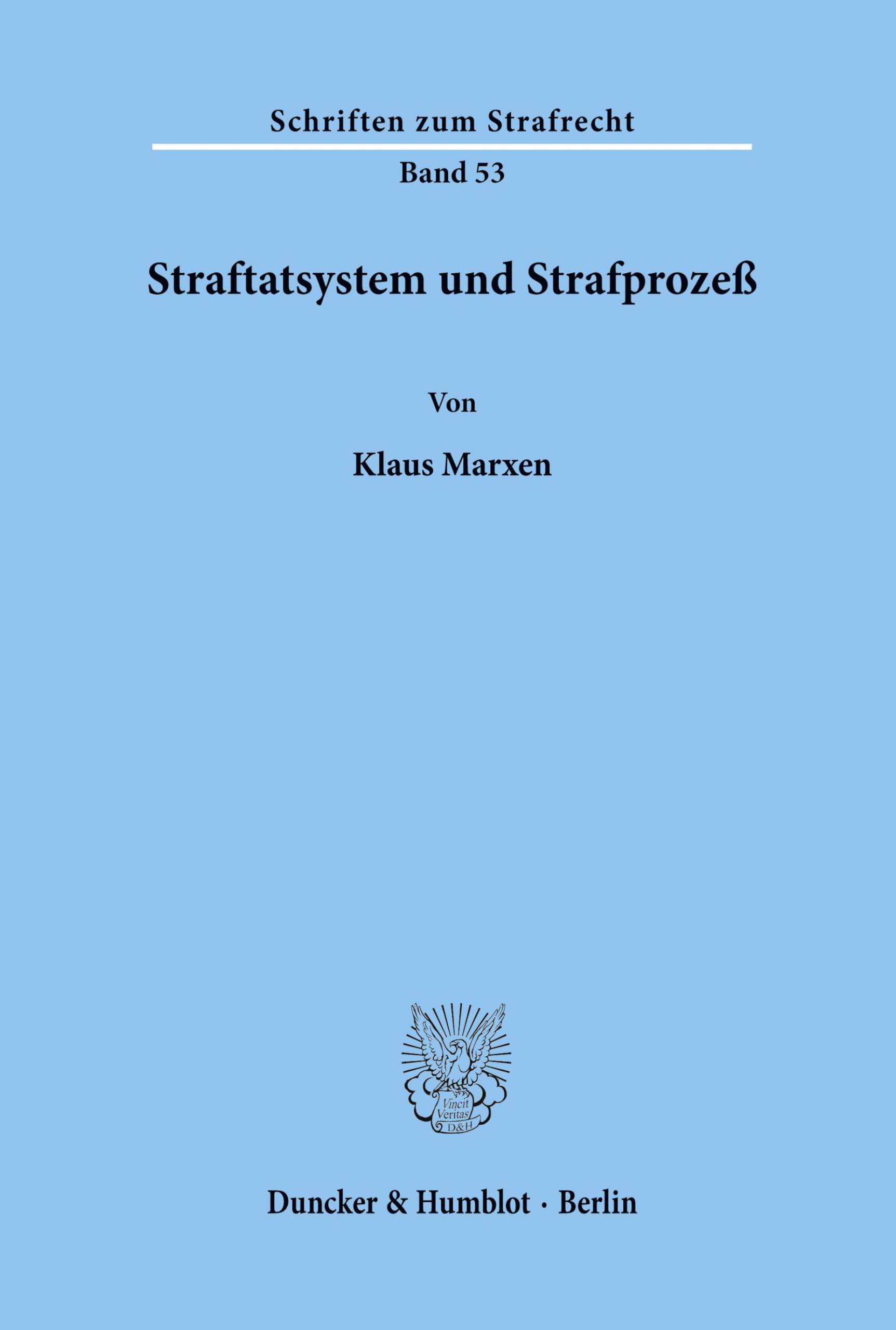 Straftatsystem und Strafprozeß. (Schriften zum Strafrecht, Band 53)