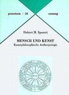 Mensch und Kunst: Kunstphilosophie Anthropologie (Punctum)