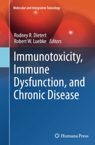 Immunotoxicity, Immune Dysfunction, and Chronic Disease (Molecular and Integrative Toxicology)