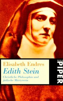 Edith Stein. Christliche Philosophin und jüdische Märtyrerin.