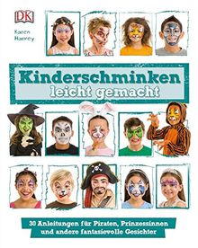 Kinderschminken leicht gemacht: 30 Anleitungen für Piraten