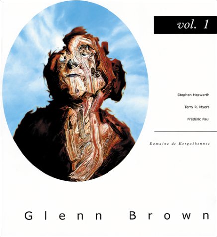 Unbekannt Glenn Brown: Vol. 1