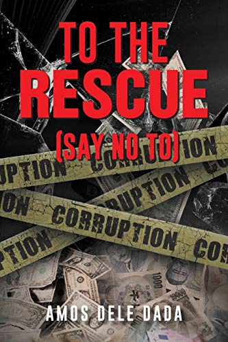 To the Rescue: (Say No to Corruption)