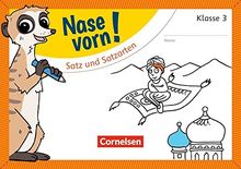 Nase vorn! - Deutsch: 3. Schuljahr - Satz und Satzarten: Übungsheft