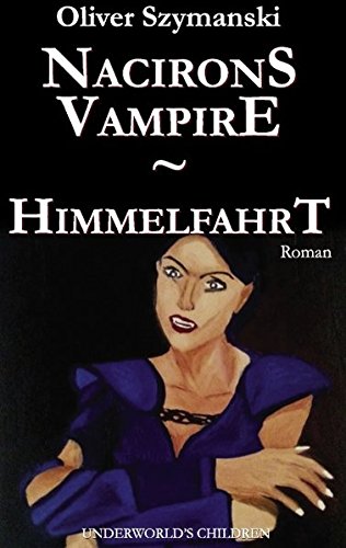 Nacirons Vampire - Himmelfahrt: Underworld's Children
