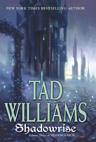 Shadowrise: Volume Three of Shadowmarch