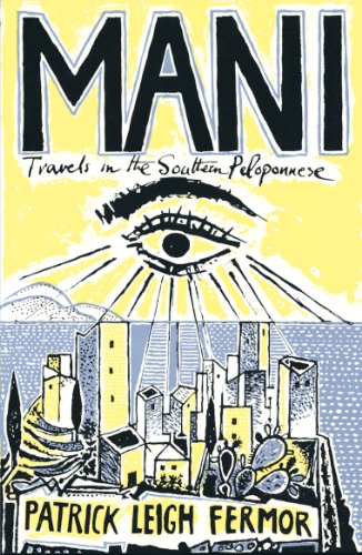 Fermor, Patrick Leigh Mani, Travels In The Southern Peloponnese