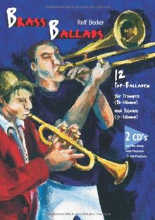 Brass Ballads: 12 Pop-Balladen für Trompete und Posaune