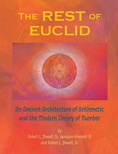 The REST of EUCLID: An Ancient Architecture of Arithmetic and the Modern Theory of Number: A
