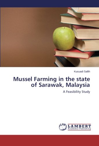 Mussel Farming in the state of Sarawak, Malaysia: A Feasibility Study