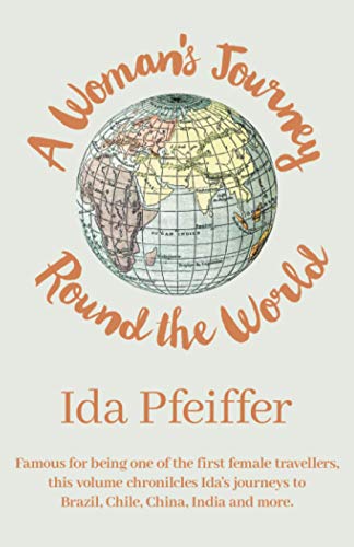 A Woman's Journey Round the World