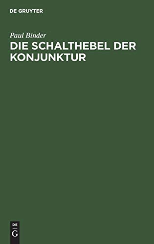 Die Schalthebel der Konjunktur: Kaufkrafteinsatz und Kaufkraftstillegung als Bestimmungsgründe des Volkseinkommens