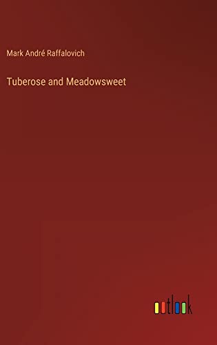 Tuberose and Meadowsweet