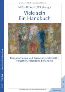 Viele Sein Ein Handbuch Komplextrauma Und Dissoziative Identitat