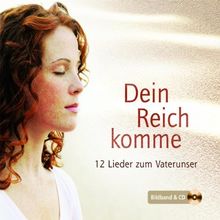 Dein Reich komme. Bildband und CD