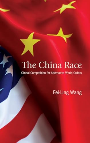 The China Race: Global Competition for Alternative World Orders
