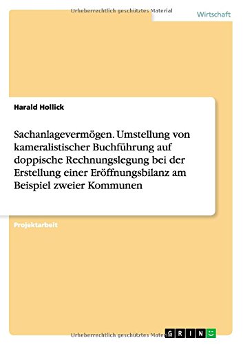 Sachanlagevermögen. Umstellung von kameralistischer Buchführung auf doppische Rechnungslegung bei der Erstellung einer Eröffnungsbilanz am Beispiel zweier Kommunen