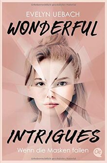 Wonderful Intrigues: Wenn die Masken fallen