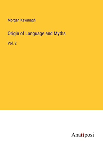 Origin of Language and Myths: Vol. 2