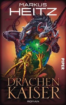 Drachenkaiser: Roman (Drachen 2) (Drachen (Heitz))