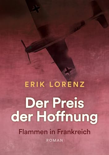 Der Preis der Hoffnung, Teil 2 (Taschenbuch-Ausgabe): Flammen in Frankreich