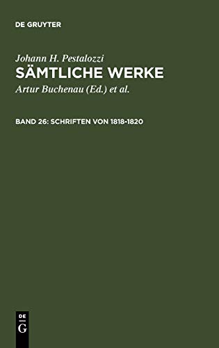 Schriften von 1818–1820 (Johann H. Pestalozzi: Sämtliche Werke. Kritische Ausgabe)