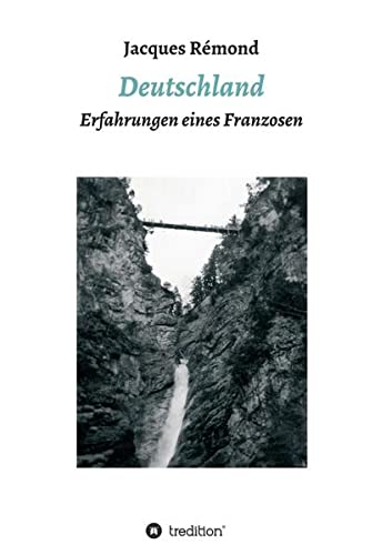 Deutschland: Erfahrungen eines Franzosen