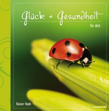 Glück und Gesundheit für dich: Geschenkbuch